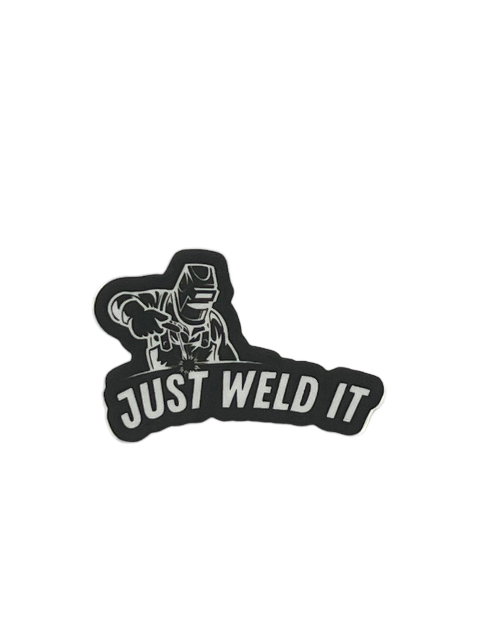 Just Weld It Sticker - TriArc Welding And Supply